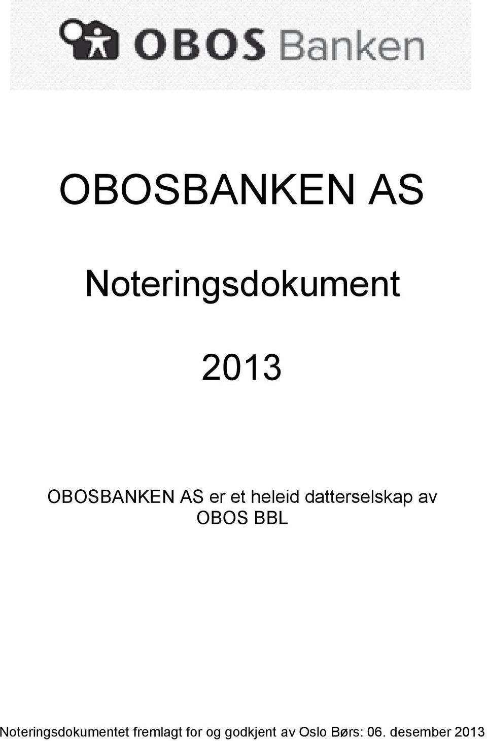 av OBOS BBL Noteringsdokumentet fremlagt