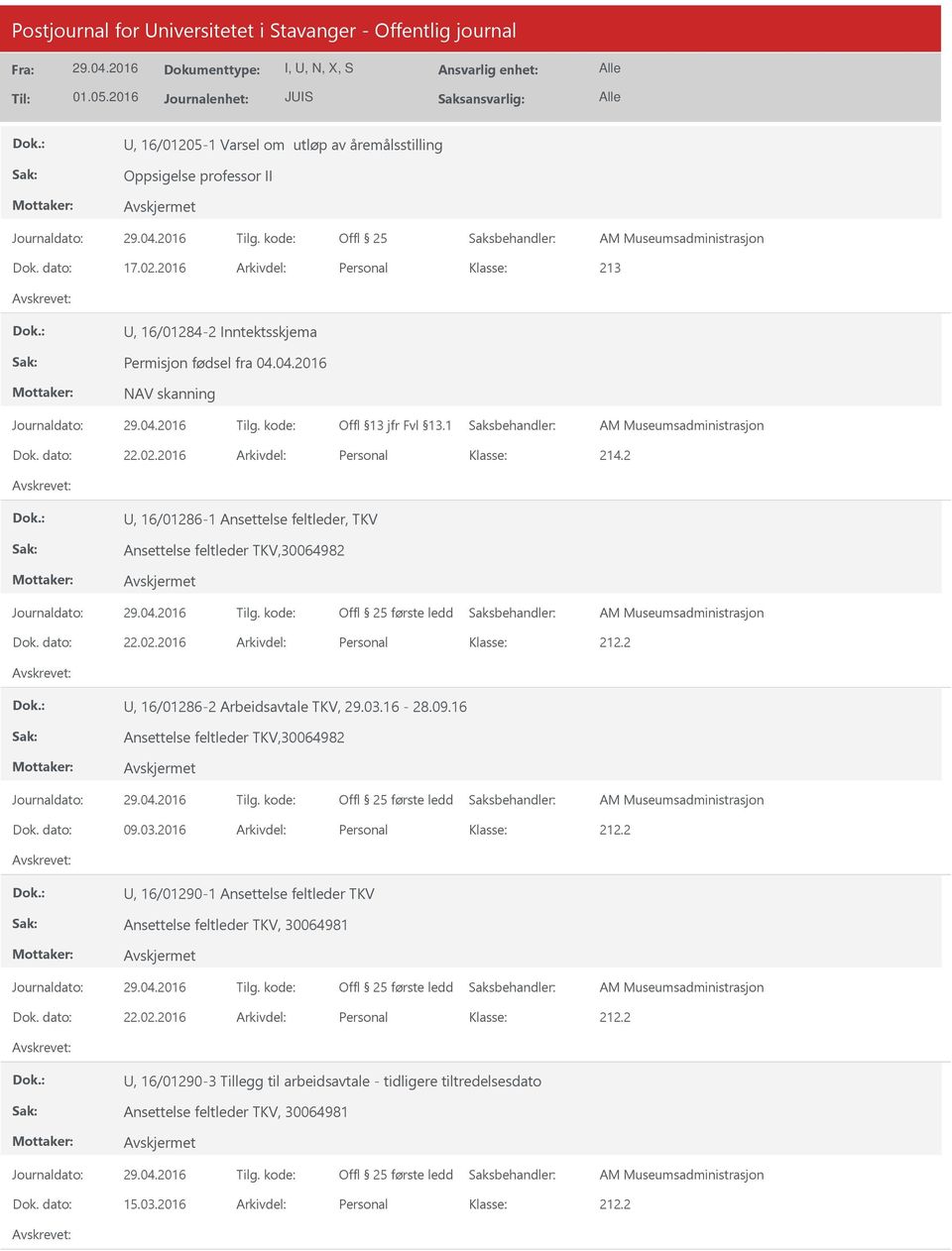 2, 16/01286-1 Ansettelse feltleder, TKV Ansettelse feltleder TKV,30064982 første ledd Dok. dato: 22.02.2016 Arkivdel: Personal, 16/01286-2 Arbeidsavtale TKV, 29.03.16-28.09.