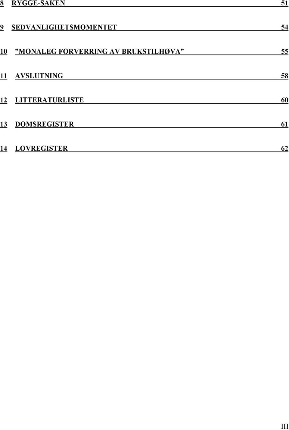 55 11 AVSLUTNING 58 12 LITTERATURLISTE