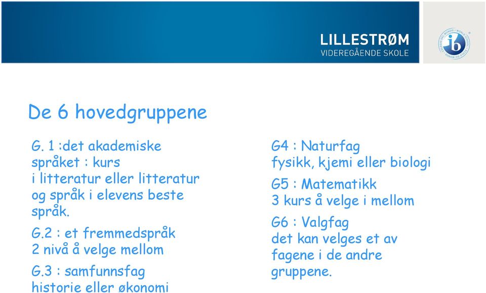 beste språk. G.2 : et fremmedspråk 2 nivå å velge mellom G.