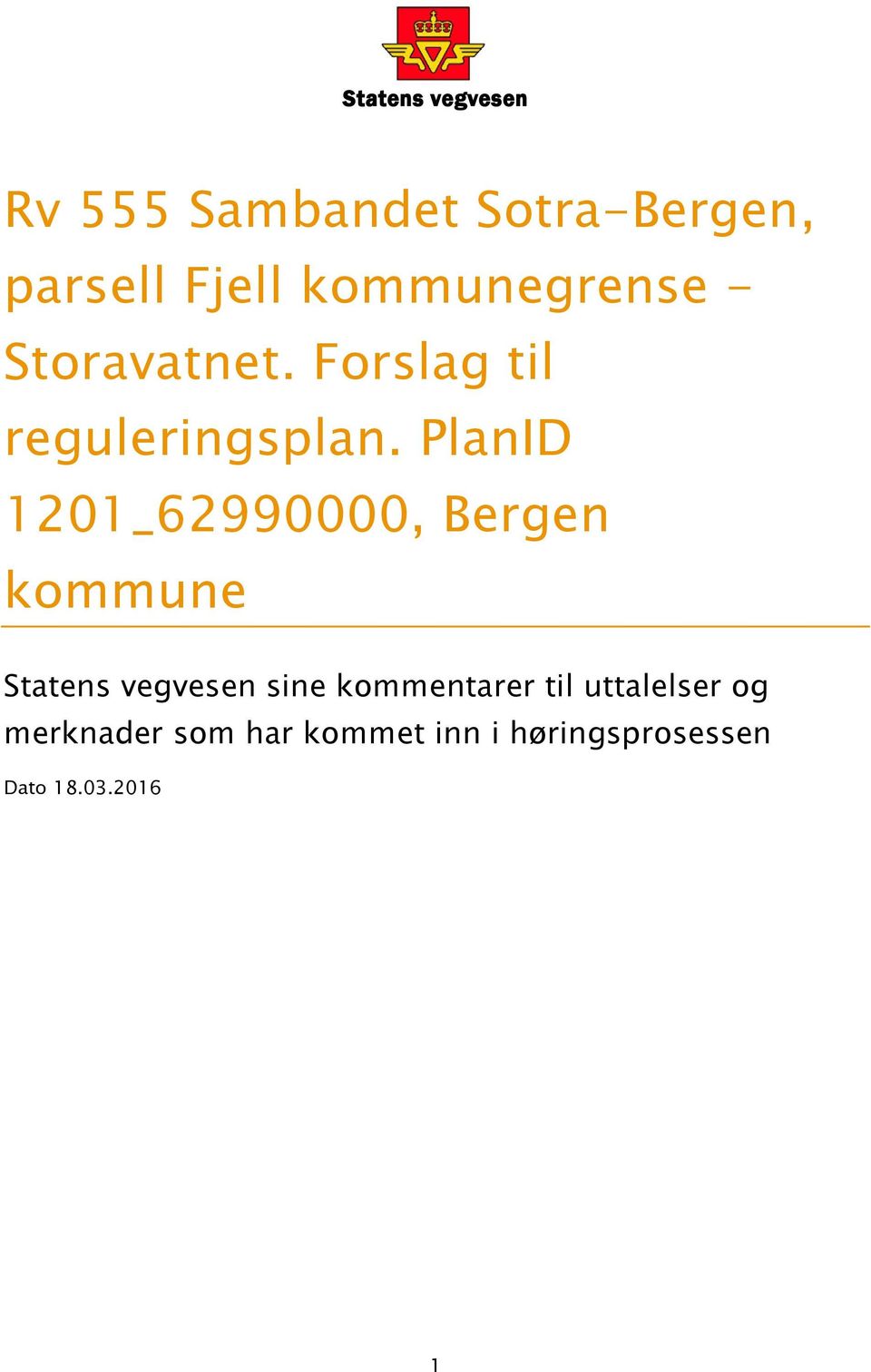 PlanID 1201_62990000, Bergen kommune Statens vegvesen sine