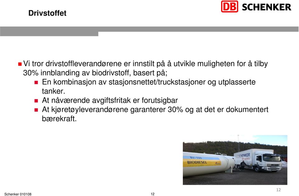 stasjonsnettet/truckstasjoner og utplasserte tanker.