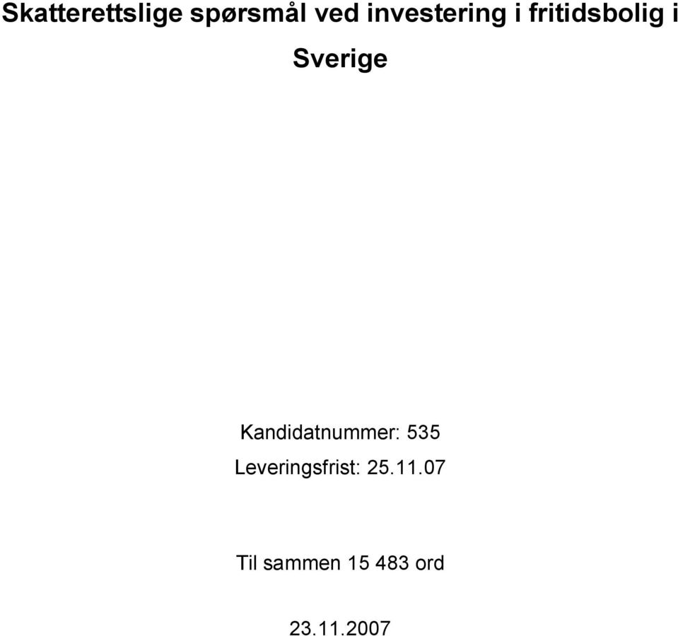 Sverige Kandidatnummer: 535