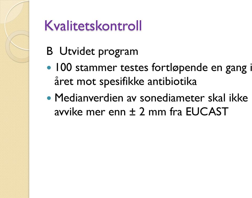 spesifikke antibiotika Medianverdien av