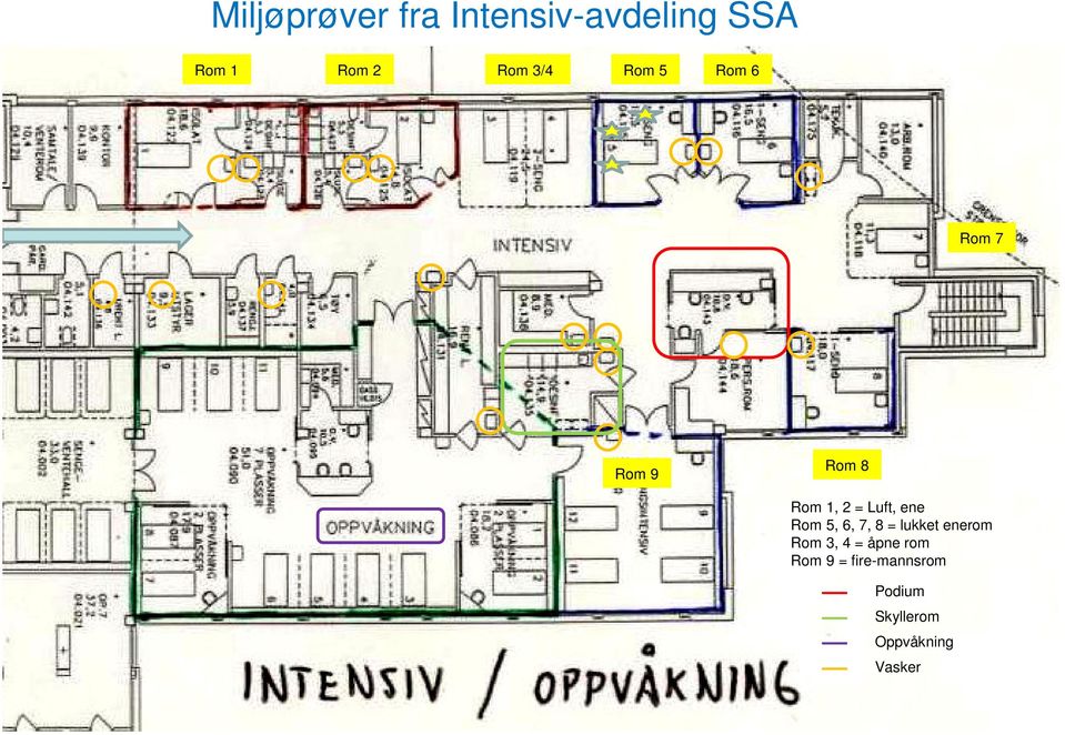 ene Rom 5, 6, 7, 8 = lukket enerom Rom 3, 4 = åpne