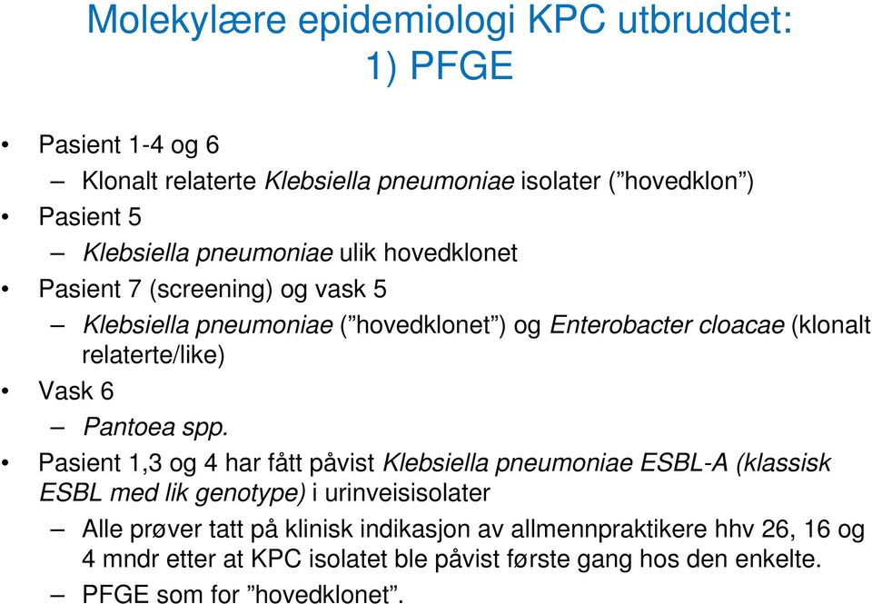 Vask 6 Pantoea spp.