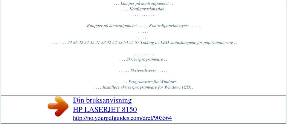 .. 24 26 32 32 35 37 38 42 52 53 54 55 57 Tolking av LED-statuslampene for