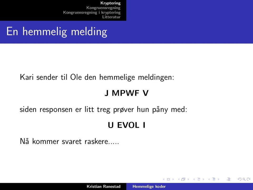 MPWF V siden responsen er litt treg prøver