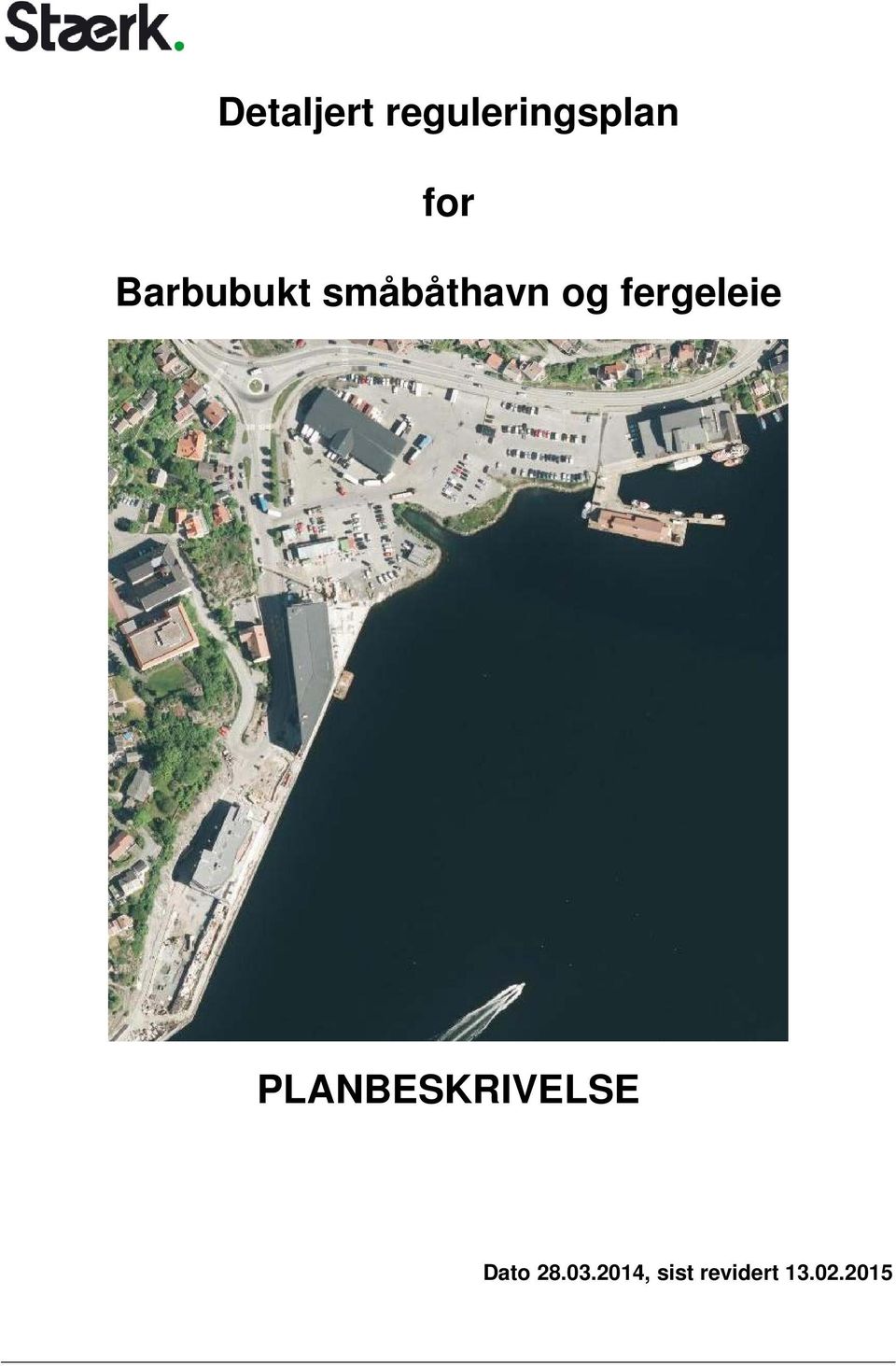 fergeleie PLANBESKRIVELSE Dato