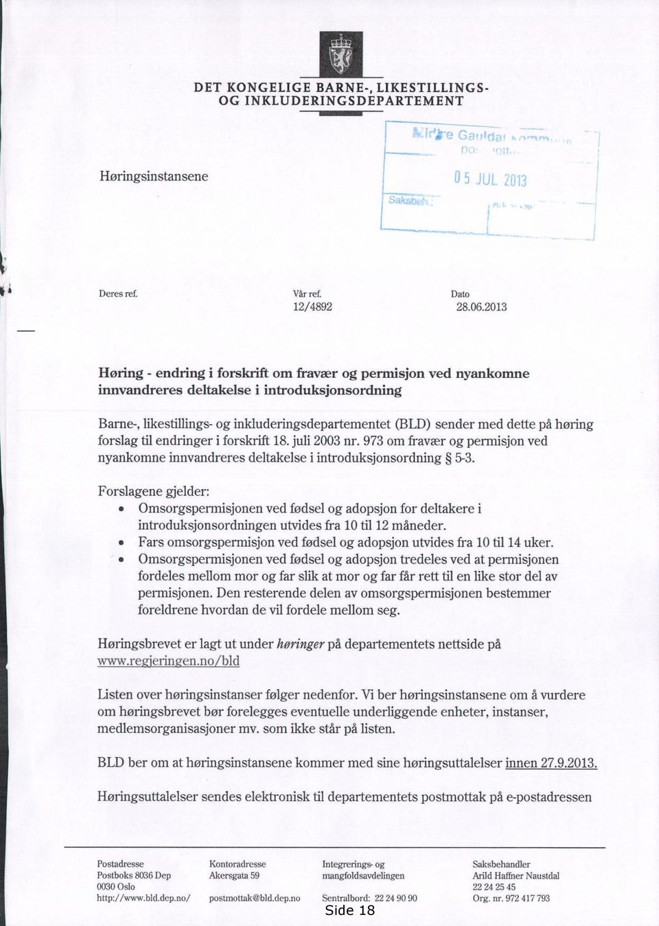 forslag til endringer i forskrift 18. juli 2003 nr. 973 om fravær og permisjon ved nyankomne innvandreres deltakelse i introduksjonsordning 53.