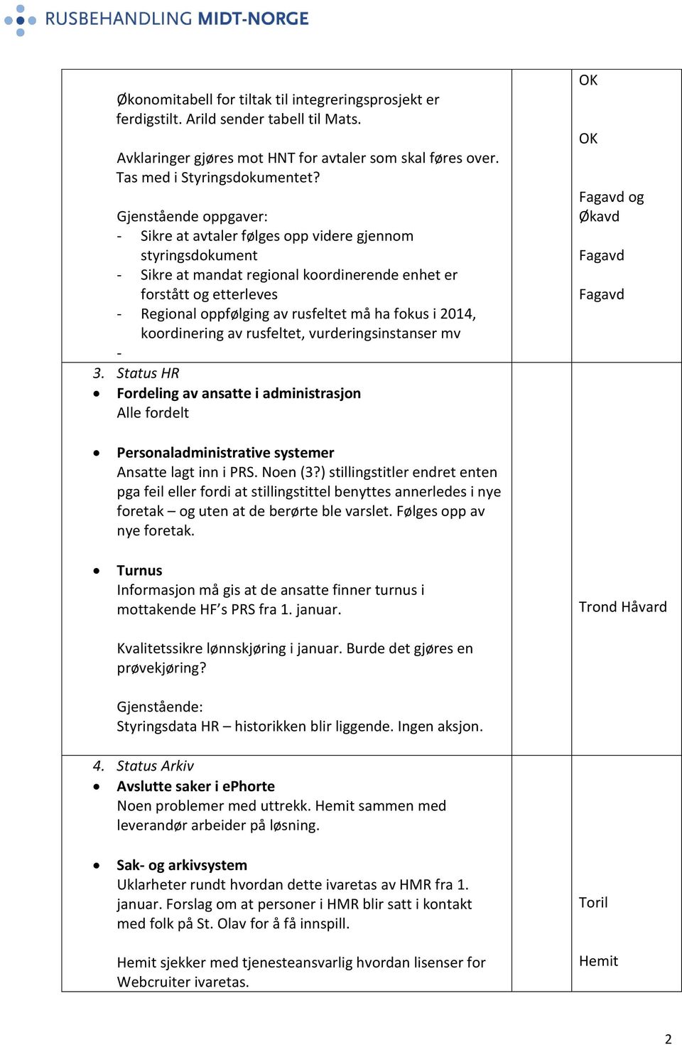 koordinering av rusfeltet, vurderingsinstanser mv - 3.