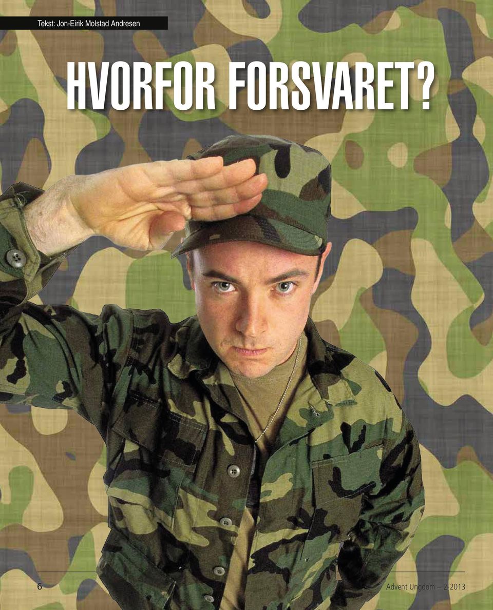 HVORFOR FORSVARET?