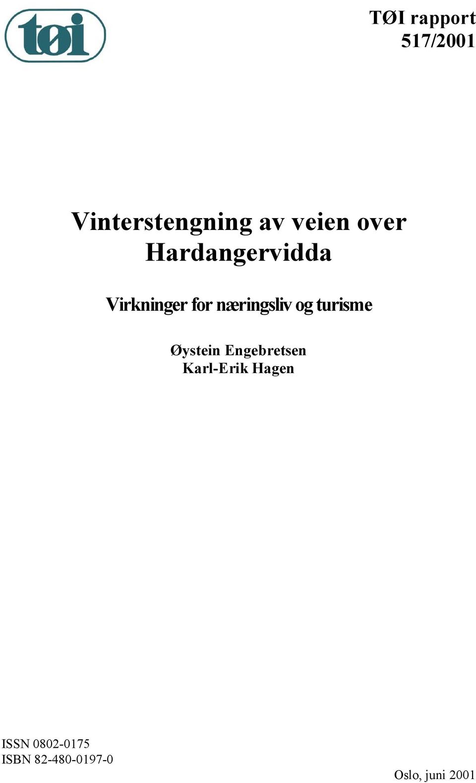 og turisme Øystein Engebretsen Karl-Erik Hagen