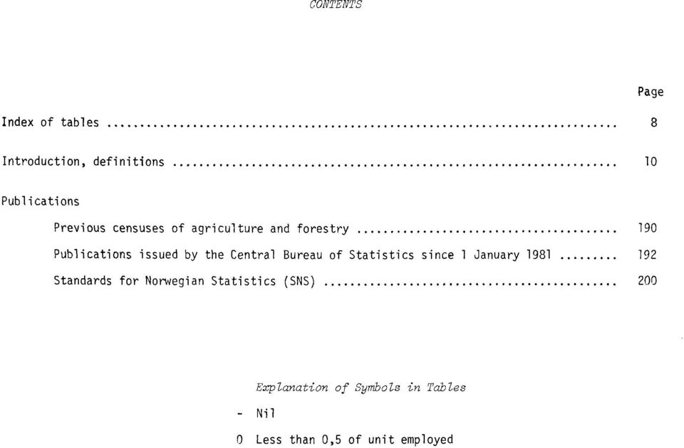 Central Bureau of Statistics since 1 January 1981 192 Standards for Norwegian