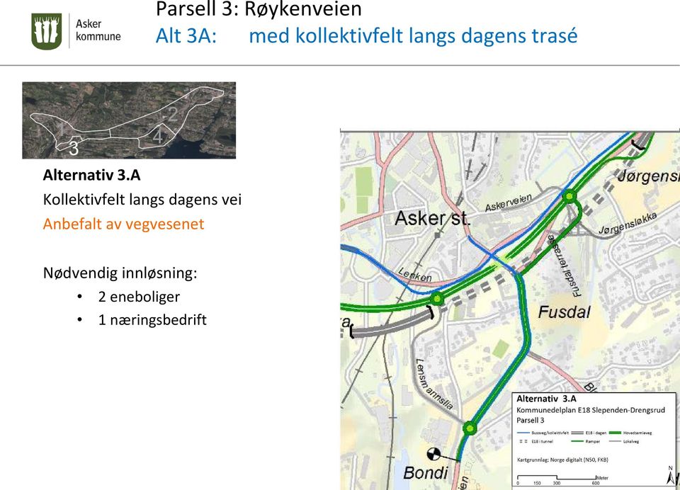 A Kollektivfelt langs dagens vei Anbefalt av