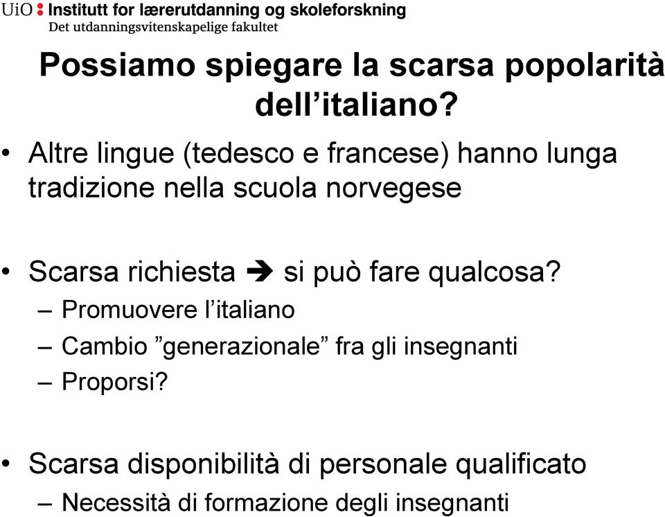 Scarsa richiesta è si può fare qualcosa?