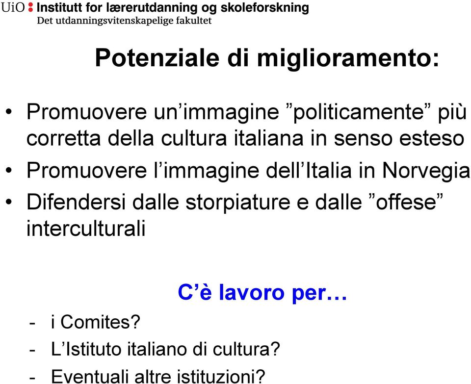 Norvegia Difendersi dalle storpiature e dalle offese interculturali C è lavoro