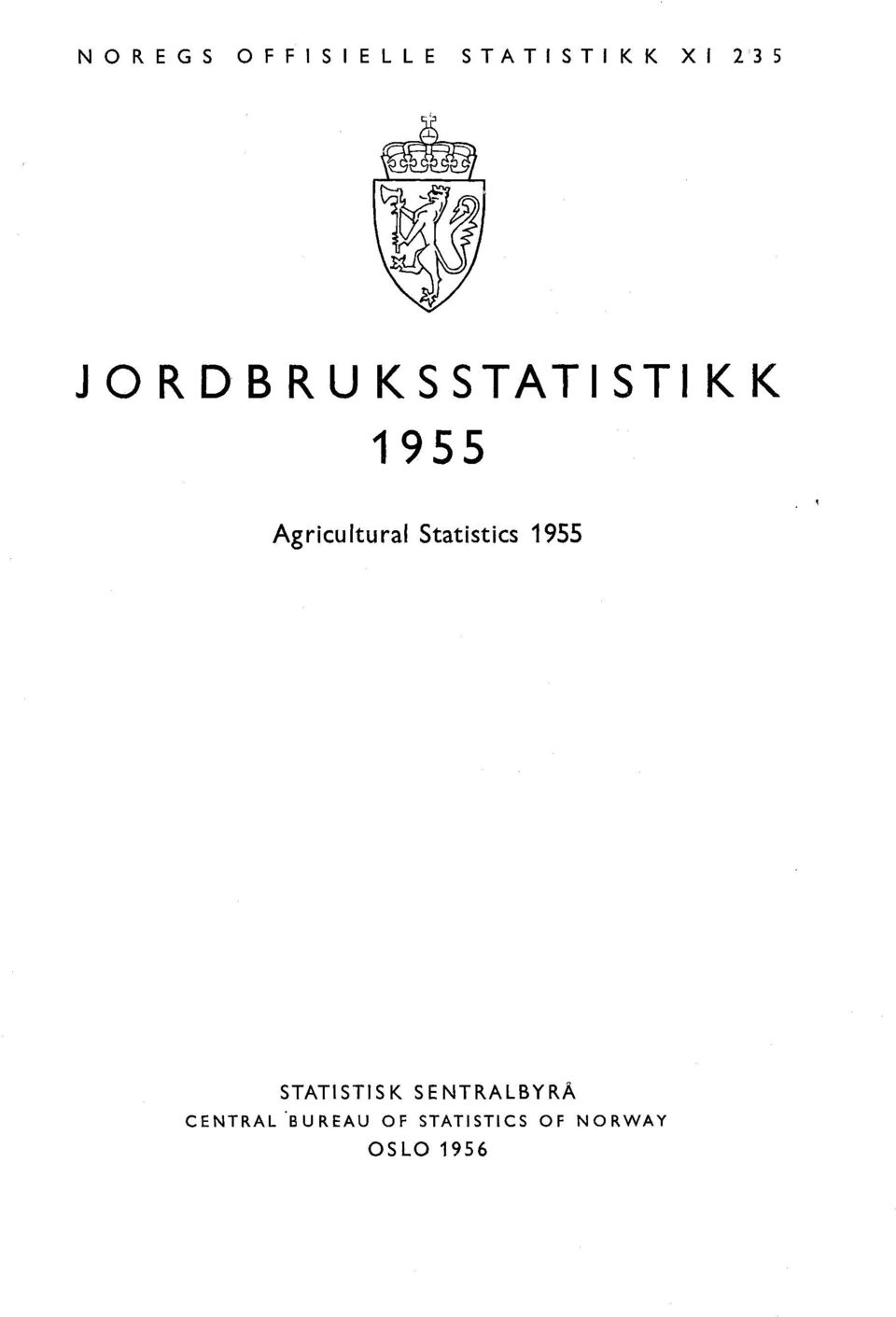 Statistics 1955 STATISTISK SENTRALBYRÅ