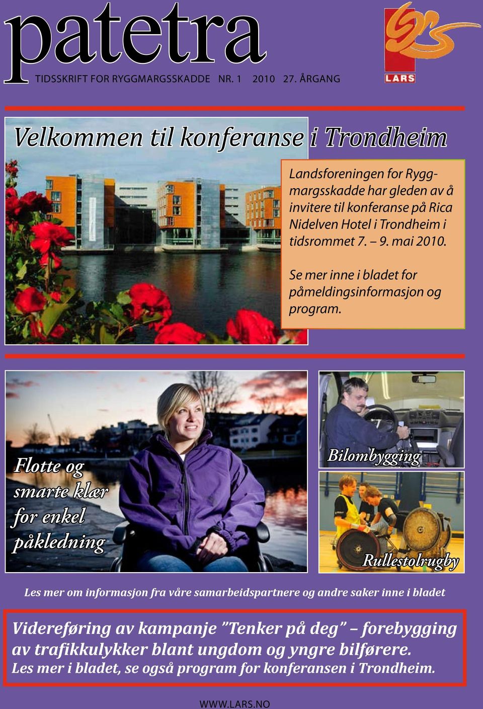 i tidsrommet 7. 9. mai 2010. Se mer inne i bladet for påmeldingsinformasjon og program.