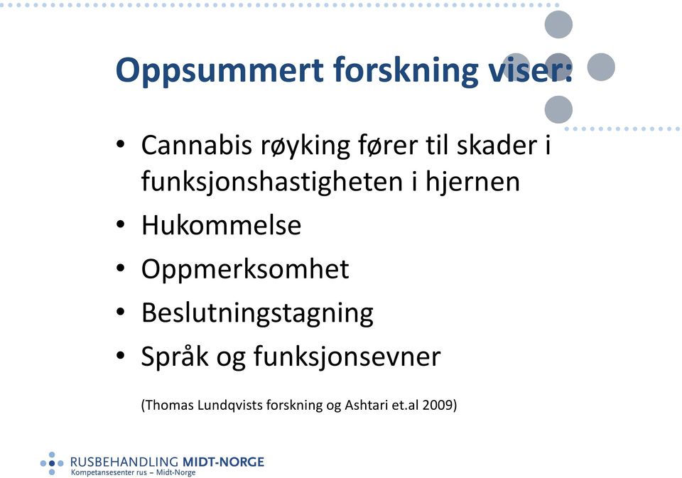 Hukommelse Oppmerksomhet Beslutningstagning Språk og