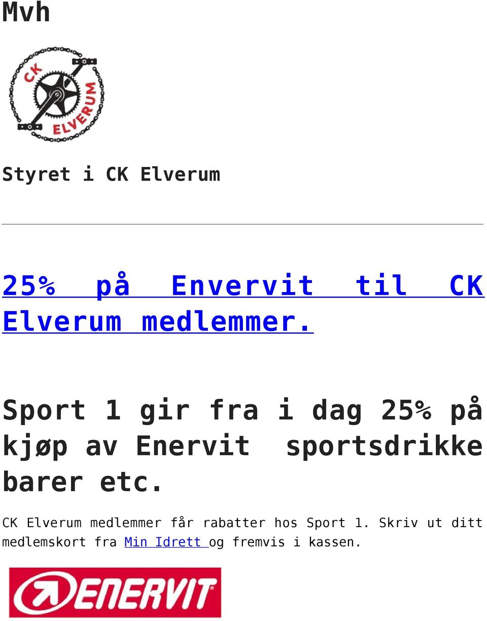 Sport 1 gir fra i dag 25% på kjøp av Enervit sportsdrikke