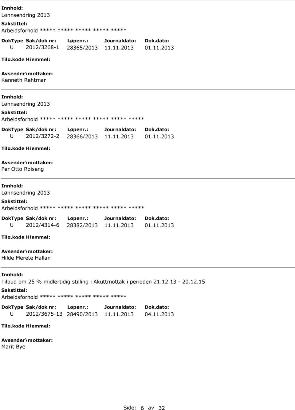 2013 Per Otto Røiseng ***** 2012/4314-6 28382/2013 01.11.