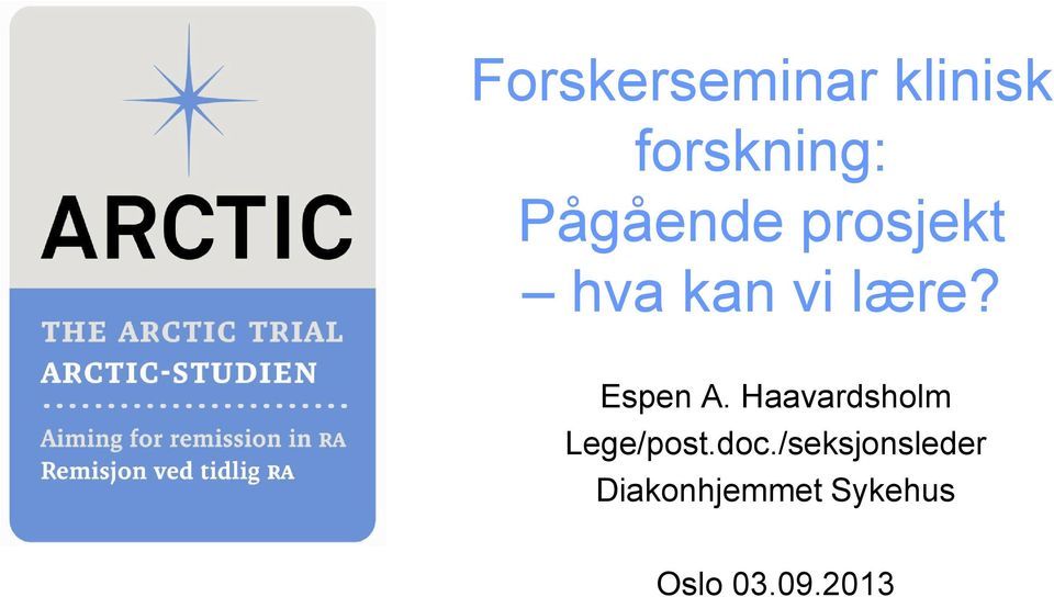 Espen A. Haavardsholm Lege/post.doc.