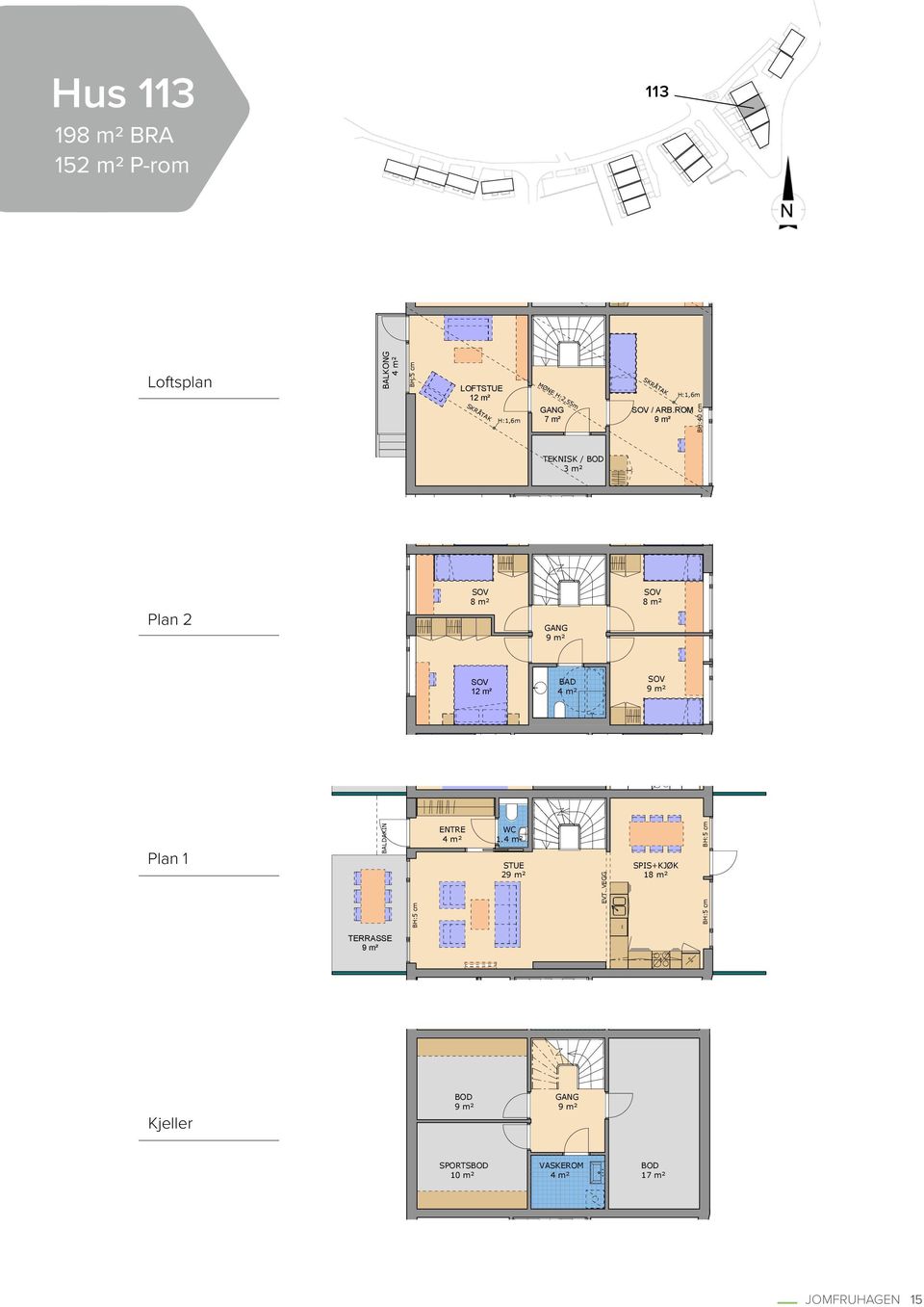 ROM 9 m² BH:40 cm TEKNISK / BOD 3 m² Plan 2 SOV 8 m² GANG 9 m² SOV 8 m² SOV 12 m² BAD 4 m² SOV 9 m²