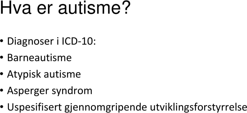 Atypisk autisme Asperger syndrom