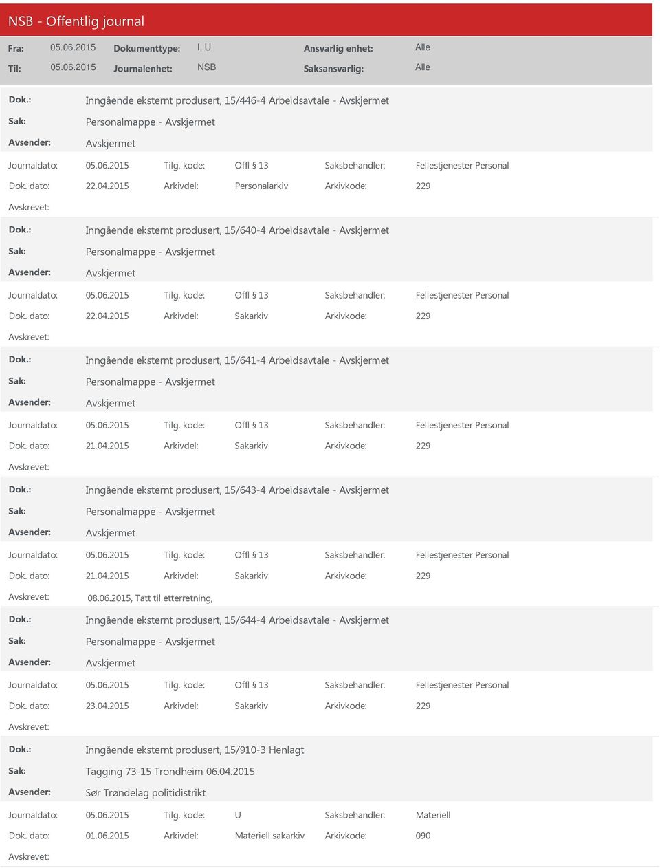 2015 Arkivdel: Sakarkiv Inngående eksternt produsert, 15/641-4 Arbeidsavtale - Personalmappe - Dok. dato: 21.04.