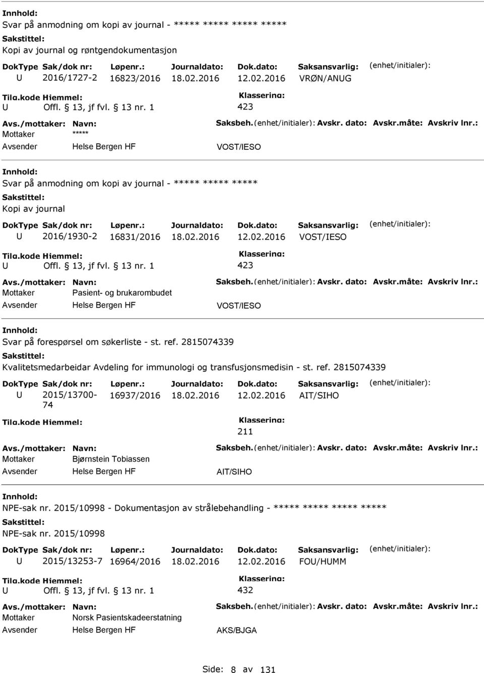 2016 VOST/ESO 423 Mottaker asient- og brukarombudet VOST/ESO Svar på forespørsel om søkerliste - st. ref. 2815074339 Kvalitetsmedarbeidar Avdeling for immunologi og transfusjonsmedisin - st.