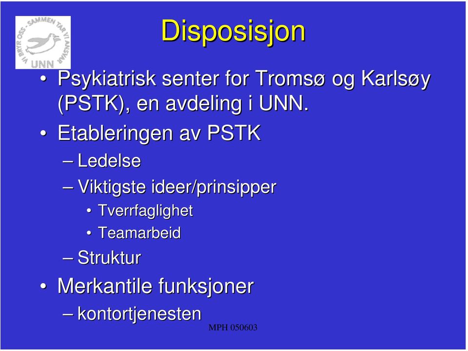 Etableringen av PSTK Ledelse Viktigste