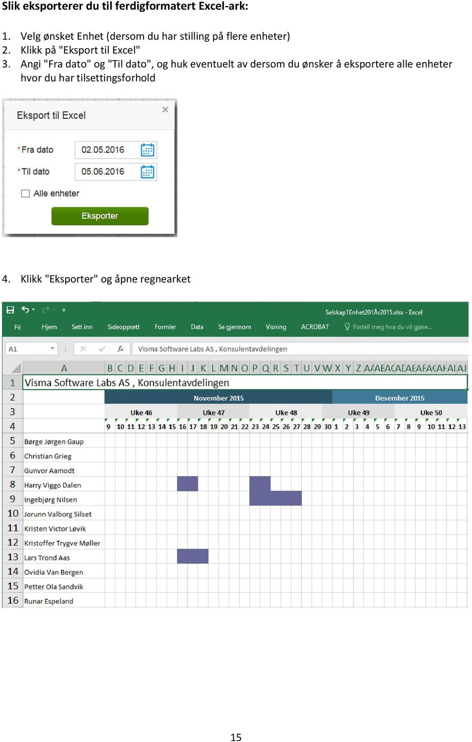 Klikk på "Eksport til Excel" 3.