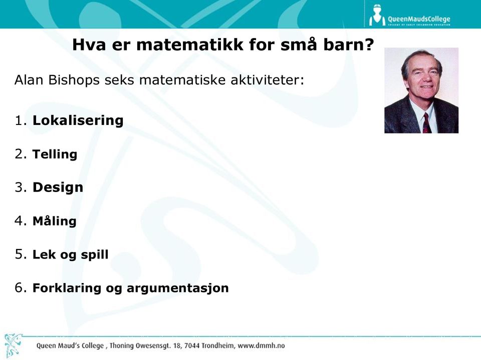 aktiviteter: 1. Lokalisering 2. Telling 3.