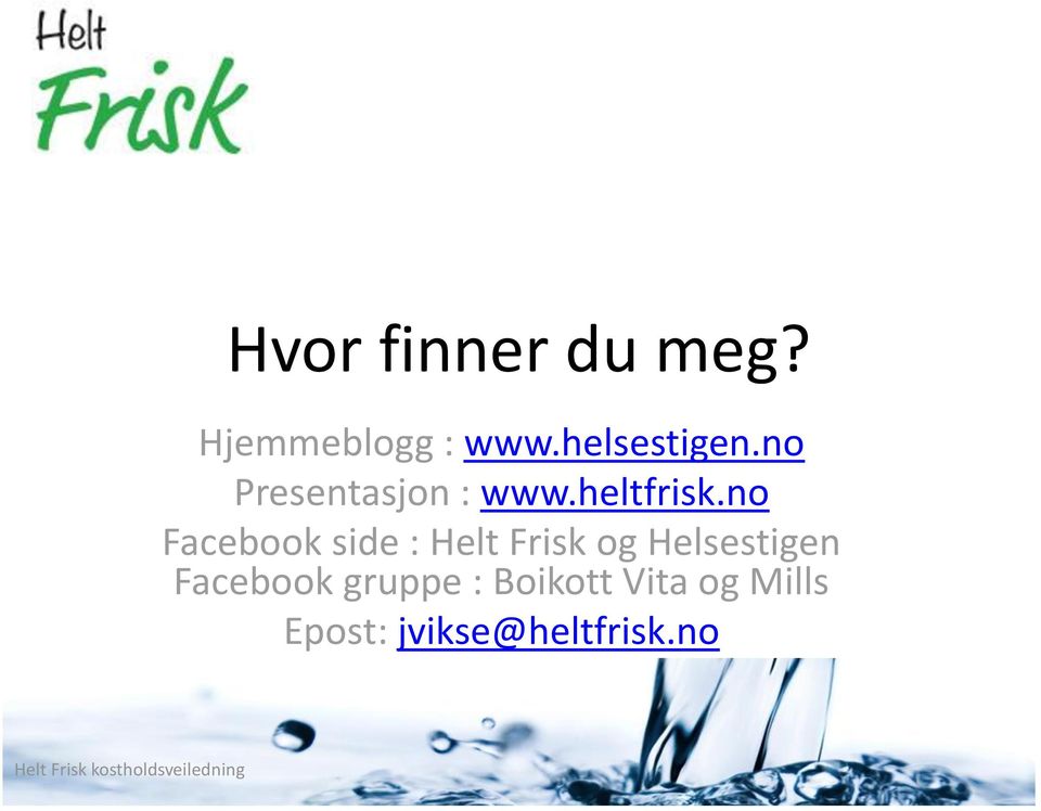 no Facebook side : Helt Frisk og Helsestigen