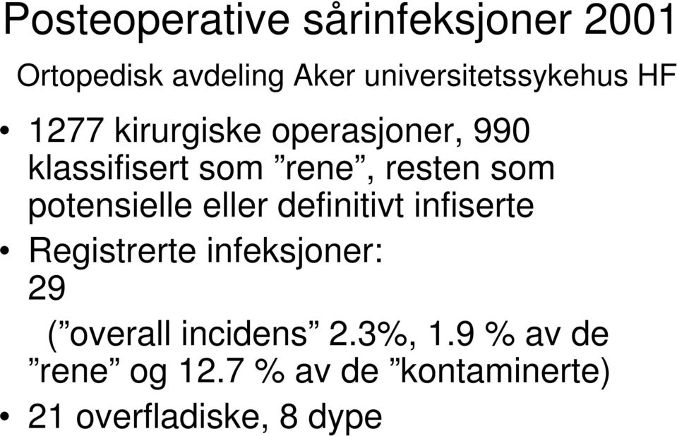 rene, resten som potensielle eller definitivt infiserte Registrerte