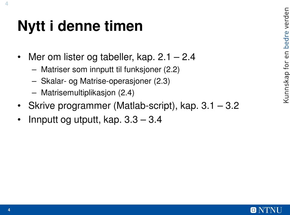 2) Skalar- og Matrise-operasjoner (2.