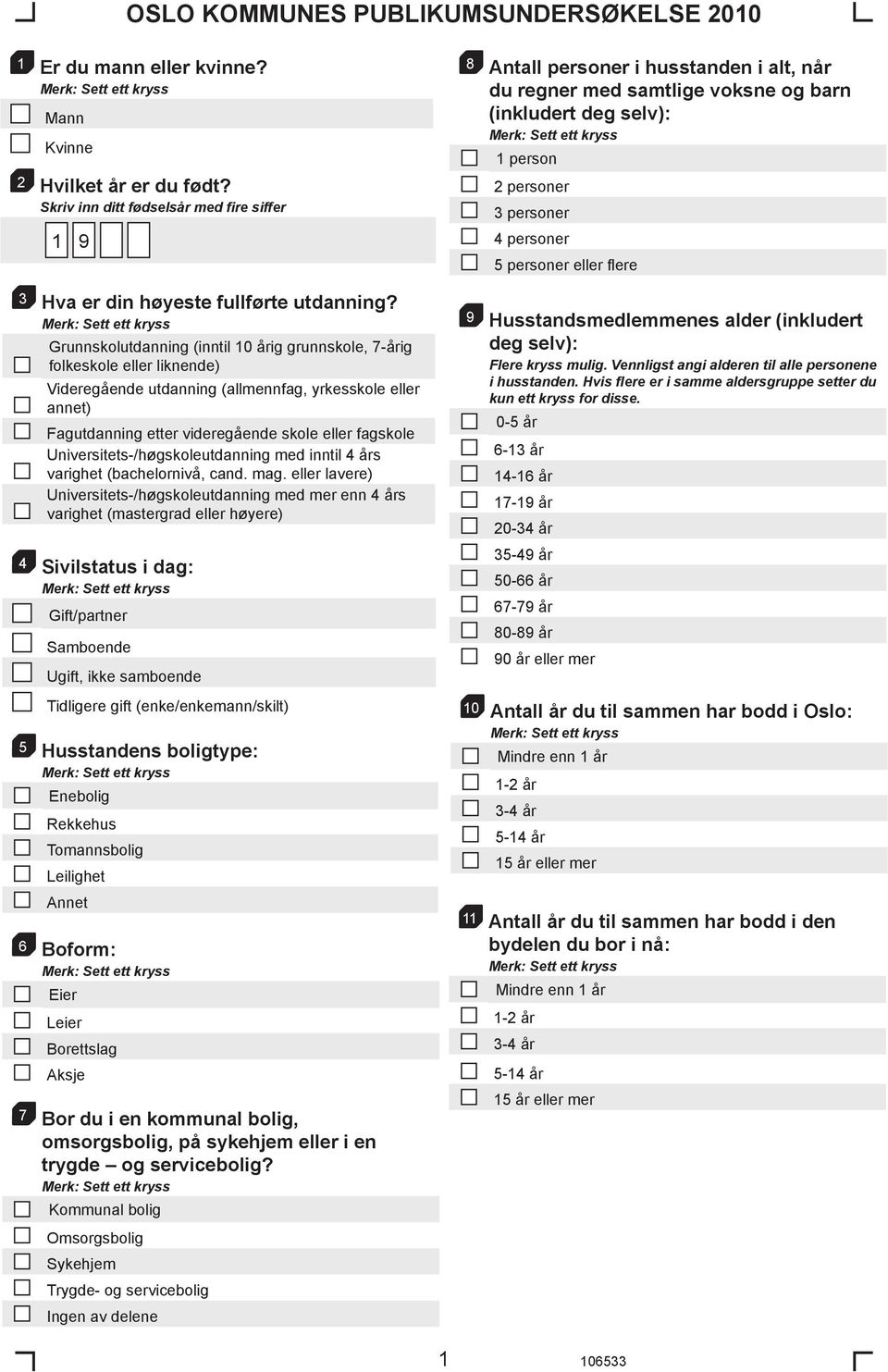 Universitets-/høgskoleutdanning med inntil 4 års varighet (bachelornivå, cand. mag.