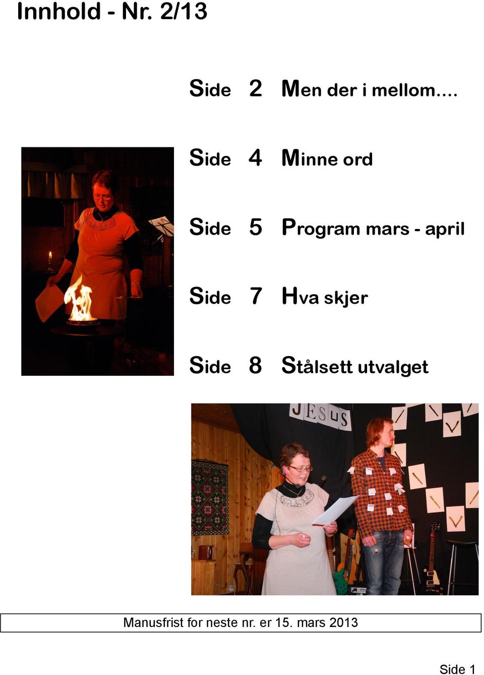 april Side 7 Hva skjer Side 8 Stålsett