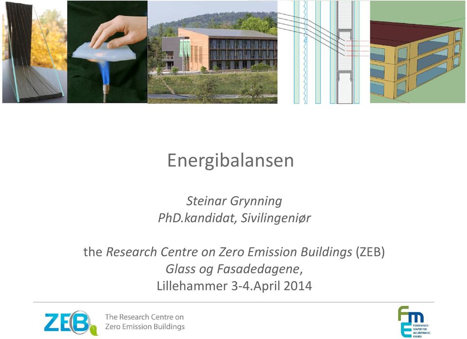 Centre on Zero Emission Buildings (ZEB)