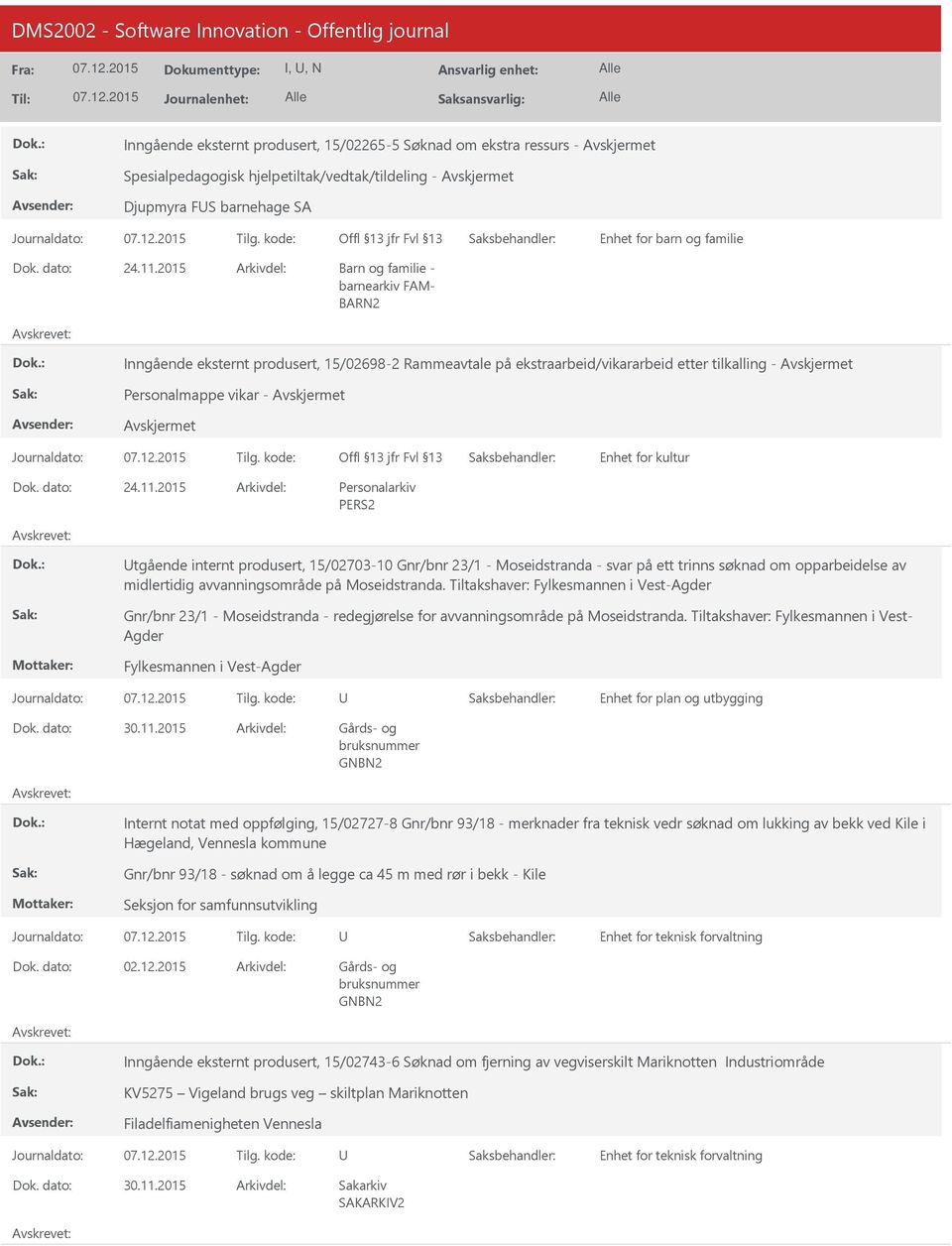 2015 tgående internt produsert, 15/02703-10 Gnr/bnr 23/1 - Moseidstranda - svar på ett trinns søknad om opparbeidelse av midlertidig avvanningsområde på Moseidstranda.