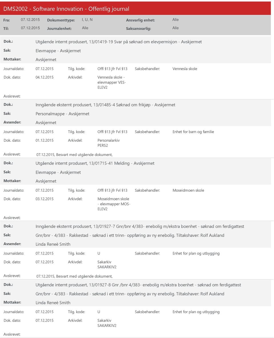 2015, Besvart med utgående dokument, tgående internt produsert, 13/01715-41 Melding - Elevmappe - Moseidmoen skole 03.12.