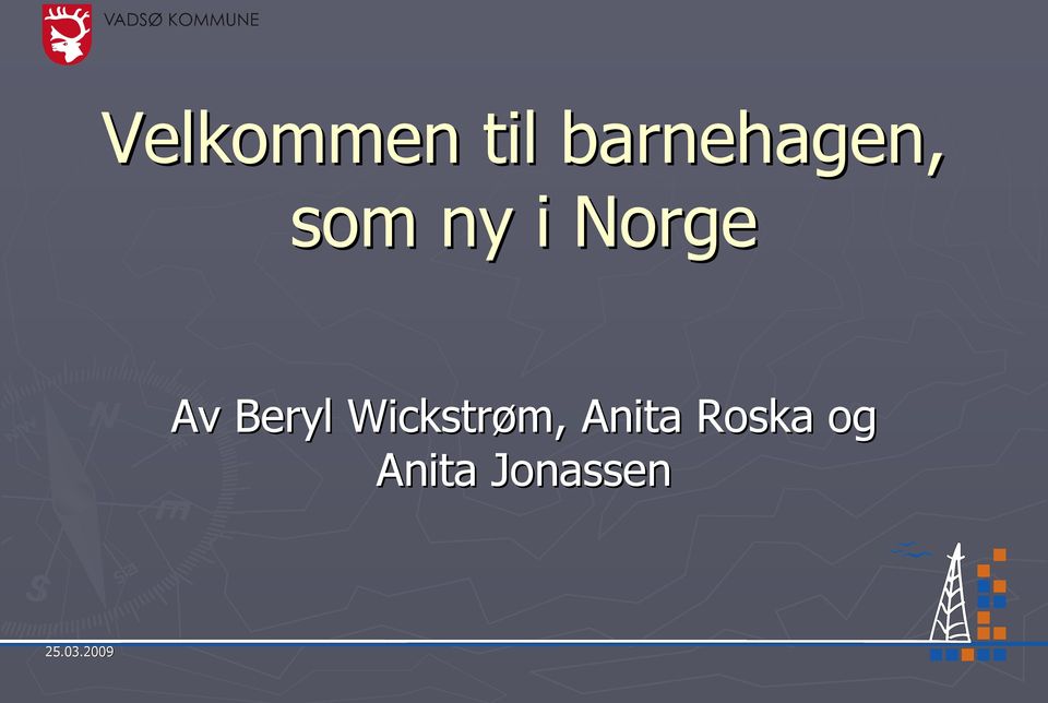 Wickstrøm, Anita Roska og