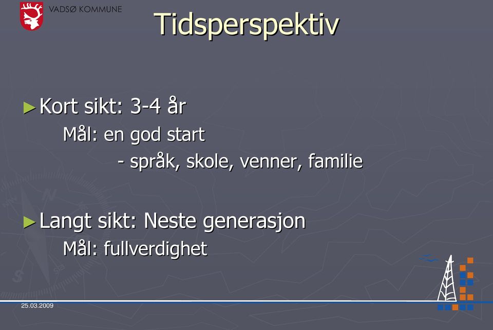 venner, familie Langt sikt: Neste