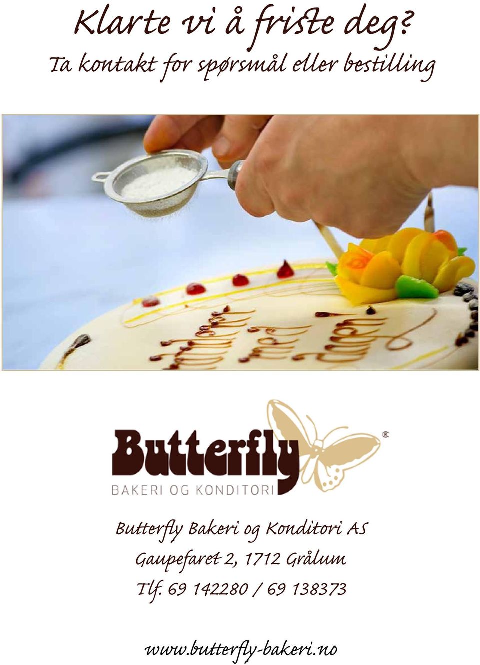 Butterfly Bakeri og Konditori AS Gaupefaret