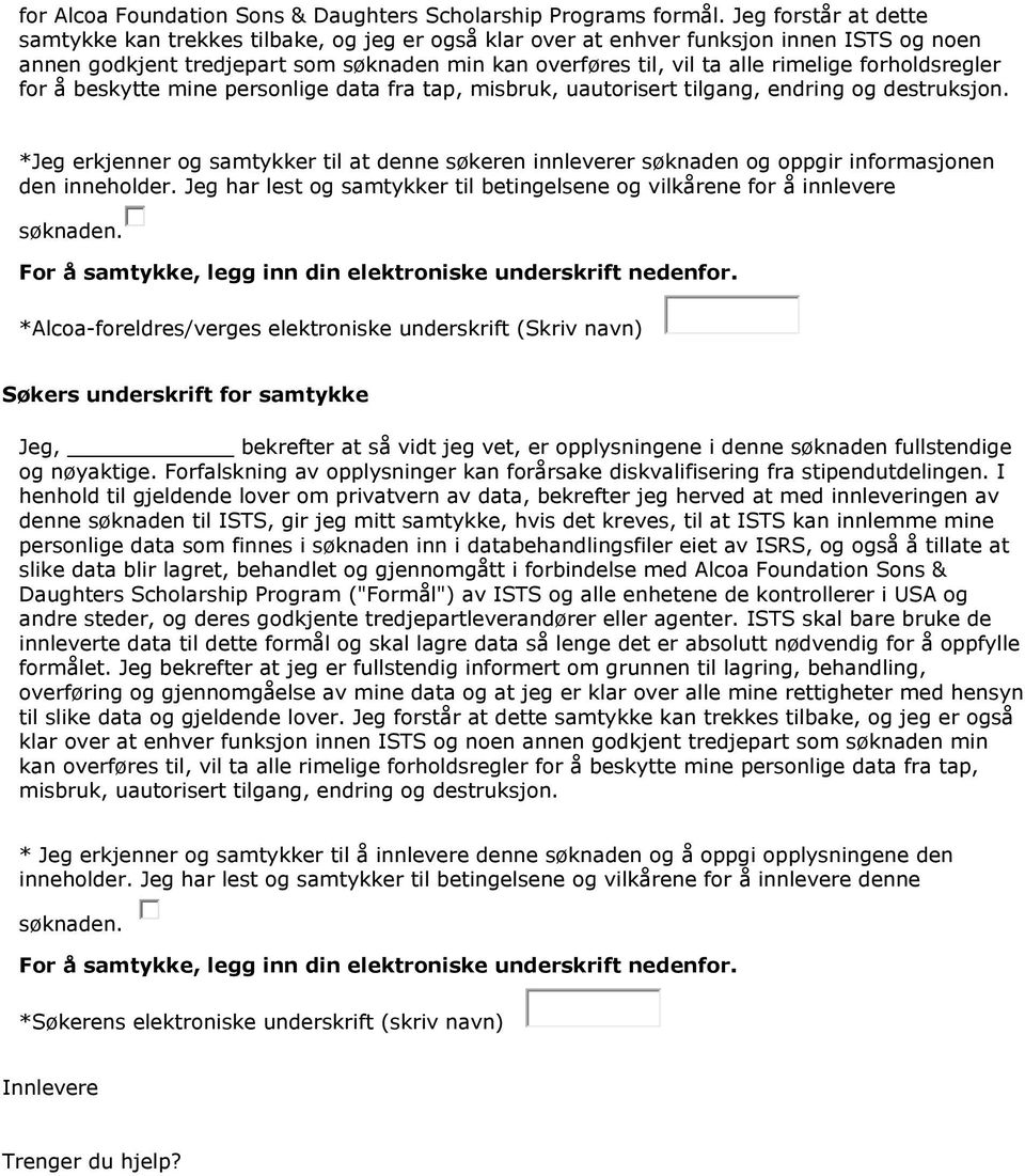 forholdsregler for å beskytte mine personlige data fra tap, misbruk, uautorisert tilgang, endring og destruksjon.