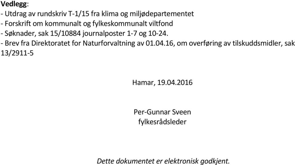 - Brev fra Direktoratet for Naturforvaltning av 01.04.