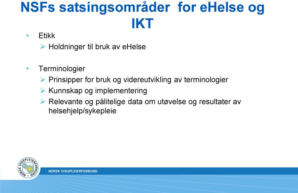 videreutvikling av terminologier Kunnskap og implementering