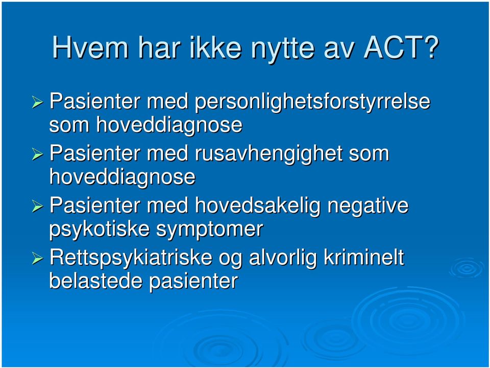 Pasienter med rusavhengighet som hoveddiagnose Pasienter med