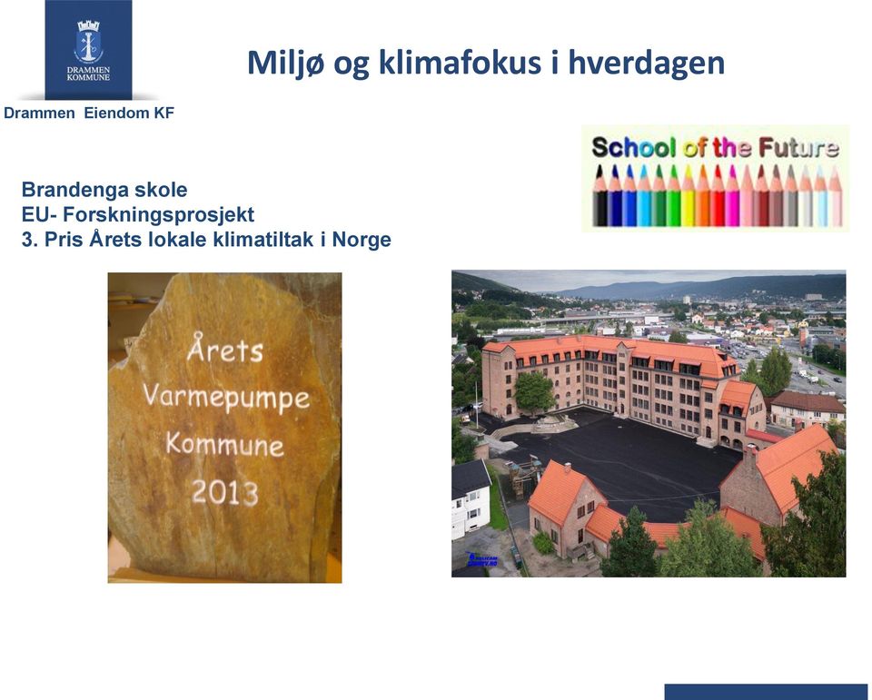 skole EU- Forskningsprosjekt 3.